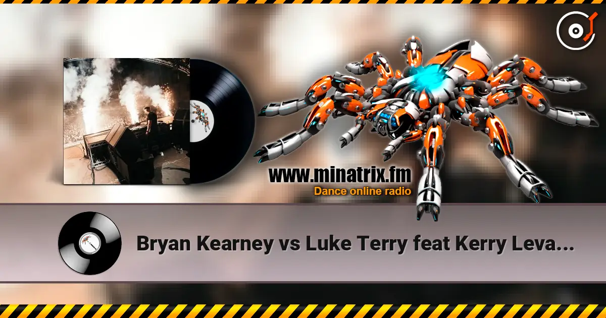 Bryan Kearney vs Luke Terry feat Kerry Leva - Mexarpan Rave écouter en ligne en haute qualité | Minatrix.FM
