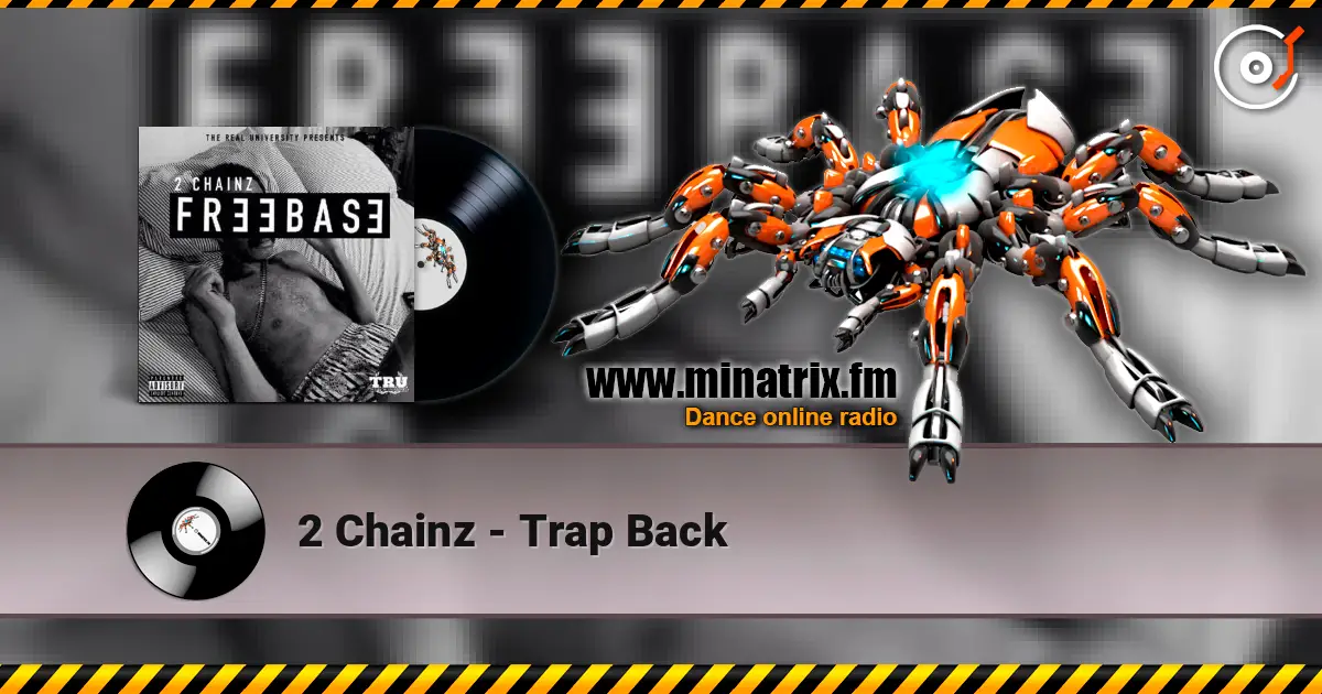 2 Chainz - Trap Back écouter en ligne en haute qualité | Minatrix.FM