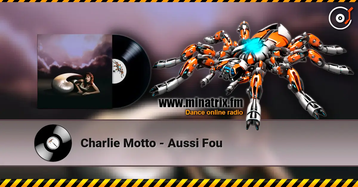 Charlie Motto - Aussi Fou écouter en ligne en haute qualité | Minatrix.FM