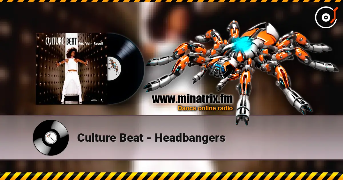 Culture Beat - Headbangers écouter en ligne en haute qualité | Minatrix.FM