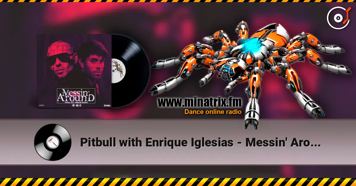 Pitbull with Enrique Iglesias - Messin' Around écouter en ligne en haute qualité | Minatrix.FM