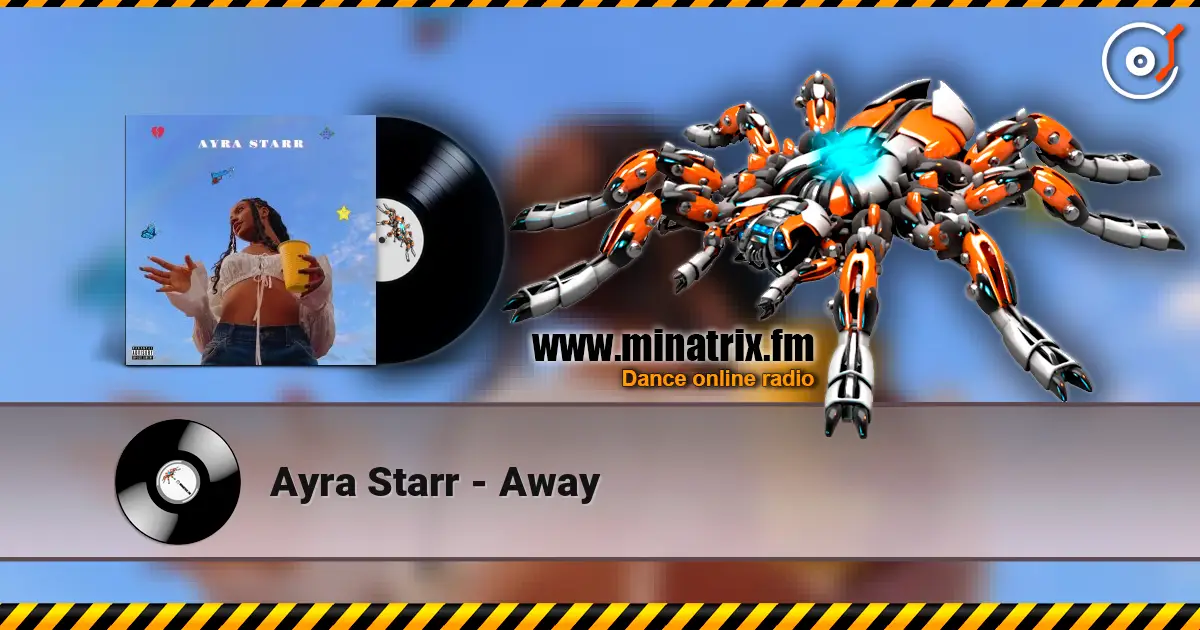 Ayra Starr - Away écouter en ligne en haute qualité | Minatrix.FM