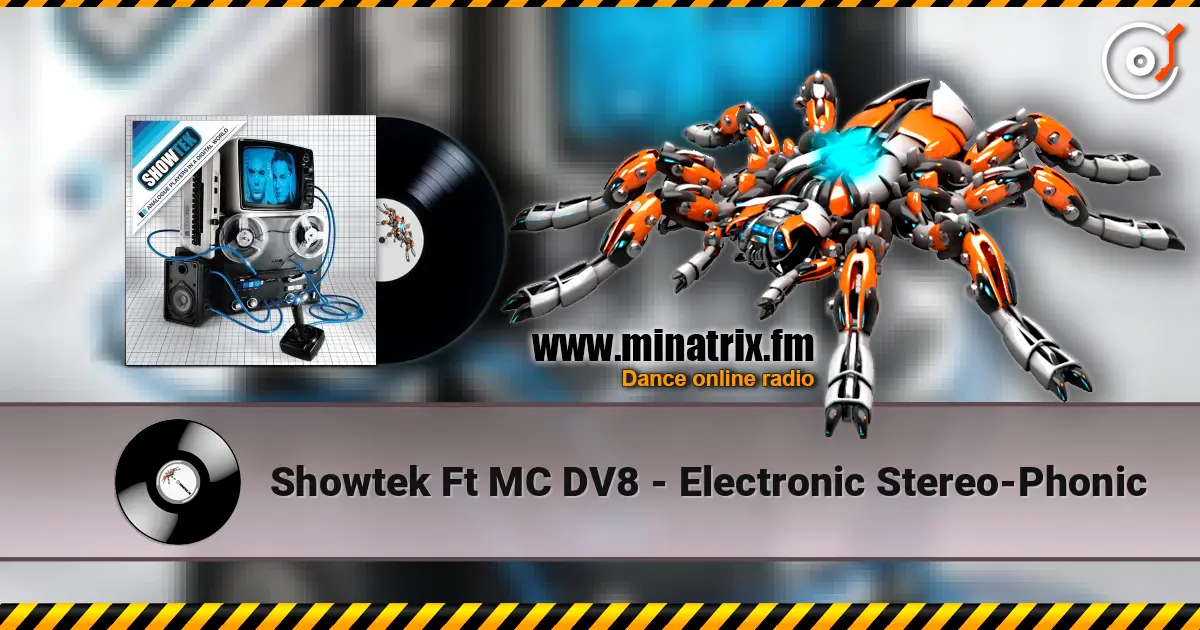 Showtek Ft MC DV8 - Electronic Stereo-Phonic écouter en ligne en haute qualité | Minatrix.FM