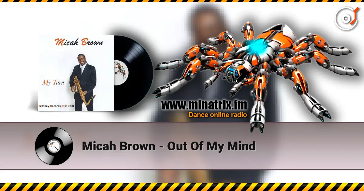 Micah Brown - Out Of My Mind écouter en ligne en haute qualité | Minatrix.FM