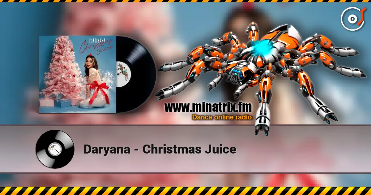 Daryana - Christmas Juice écouter en ligne en haute qualité | Minatrix.FM
