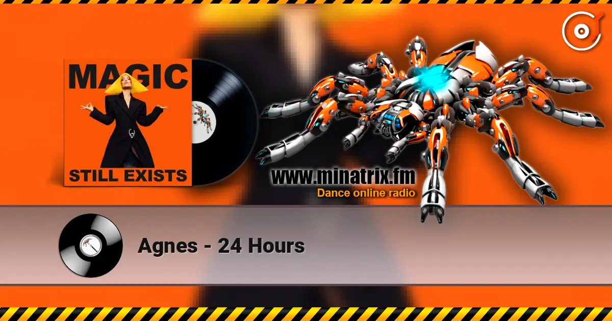 Agnes - 24 Hours écouter en ligne en haute qualité | Minatrix.FM