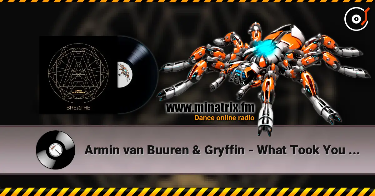 Armin van Buuren & Gryffin - What Took You So Long (Extended Mix) écouter en ligne en haute qualité | Minatrix.FM