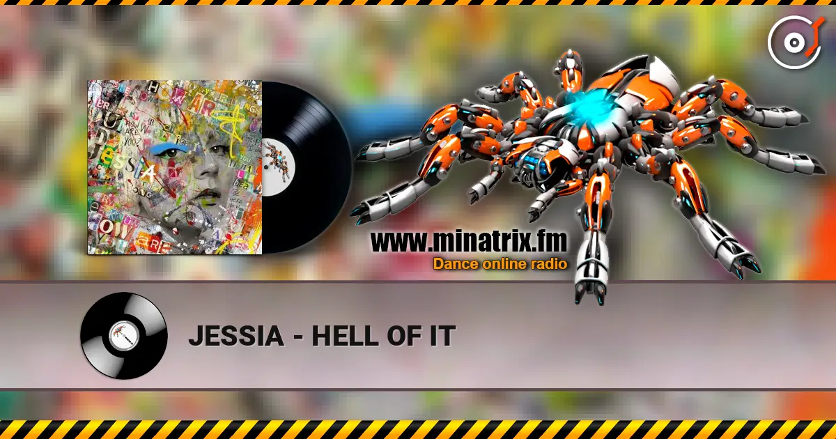 JESSIA - HELL OF IT écouter en ligne en haute qualité | Minatrix.FM
