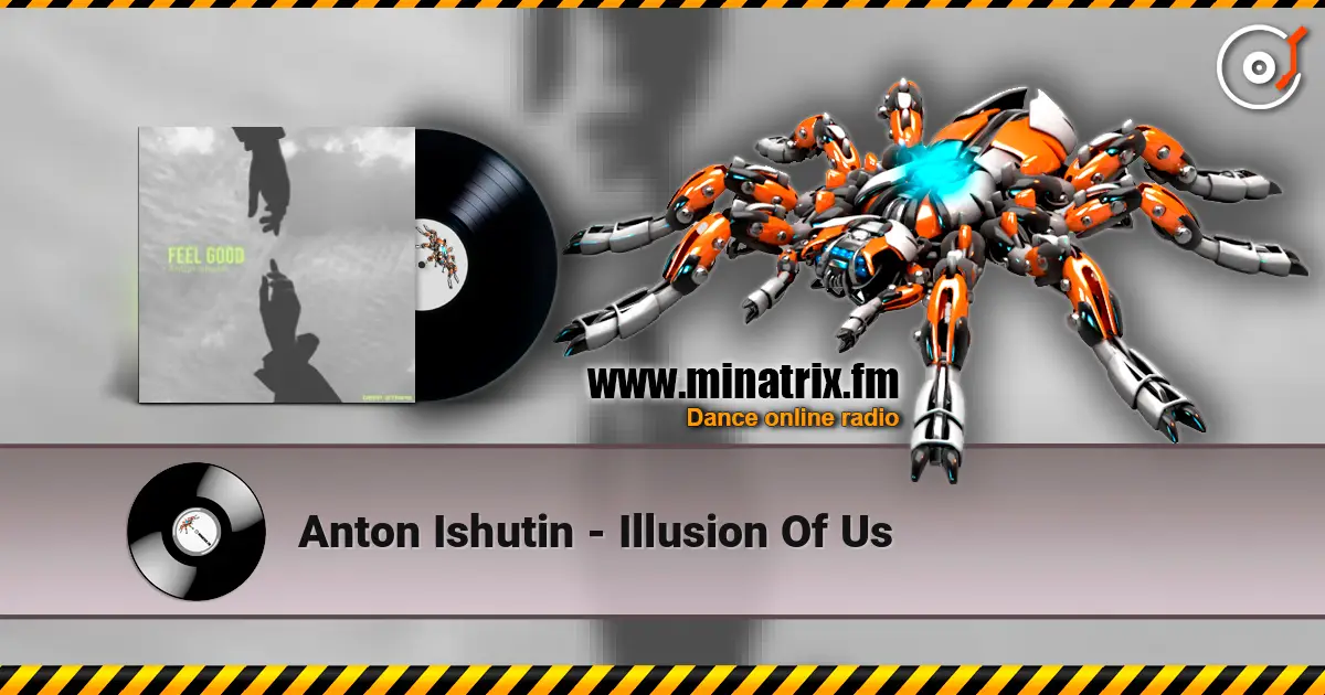 Anton Ishutin - Illusion Of Us écouter en ligne en haute qualité | Minatrix.FM
