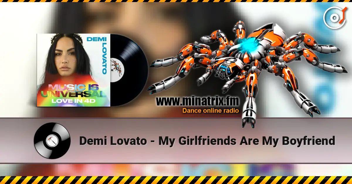 Demi Lovato - My Girlfriends Are My Boyfriend écouter en ligne en haute qualité | Minatrix.FM