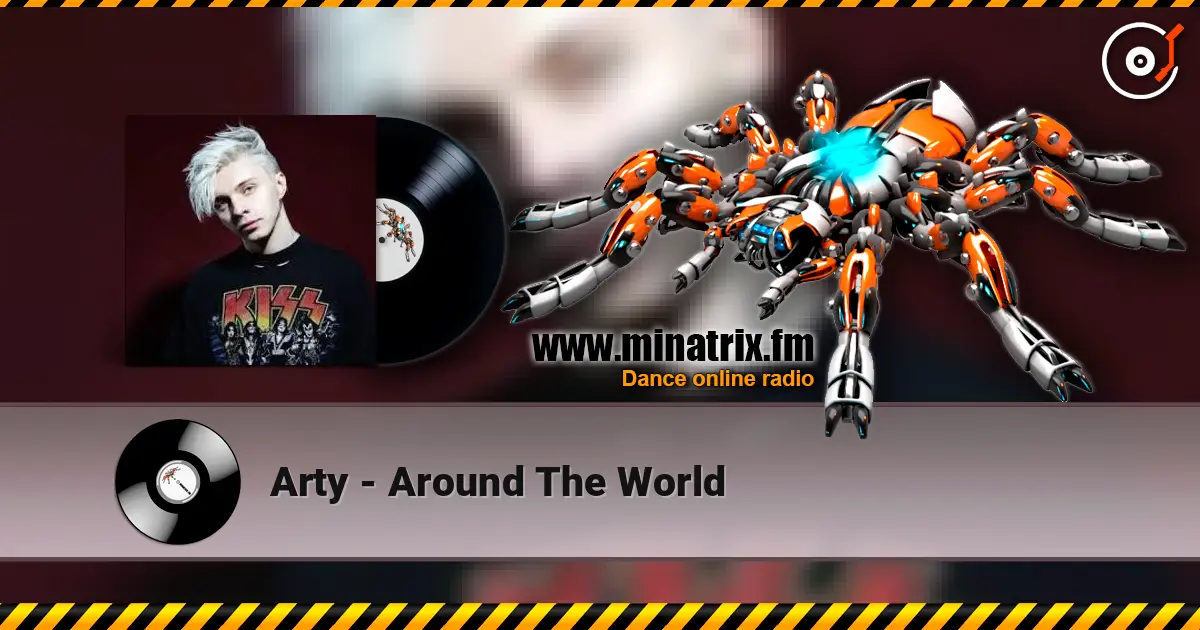 Arty - Around The World écouter en ligne en haute qualité | Minatrix.FM