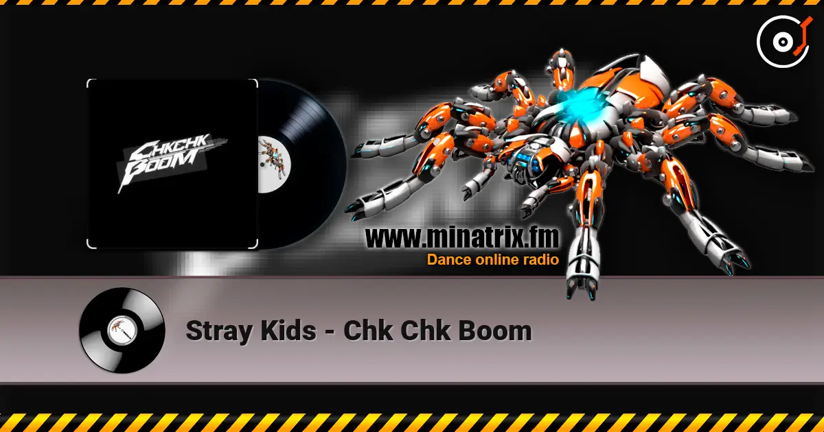 Stray Kids - Chk Chk Boom écouter en ligne en haute qualité | Minatrix.FM