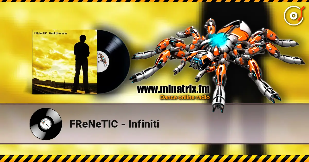 FReNeTIC - Infiniti écouter en ligne en haute qualité | Minatrix.FM