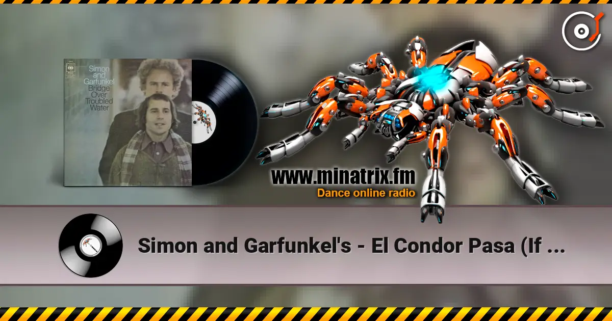 Simon and Garfunkel's - El Condor Pasa (If I Could) écouter en ligne en haute qualité | Minatrix.FM