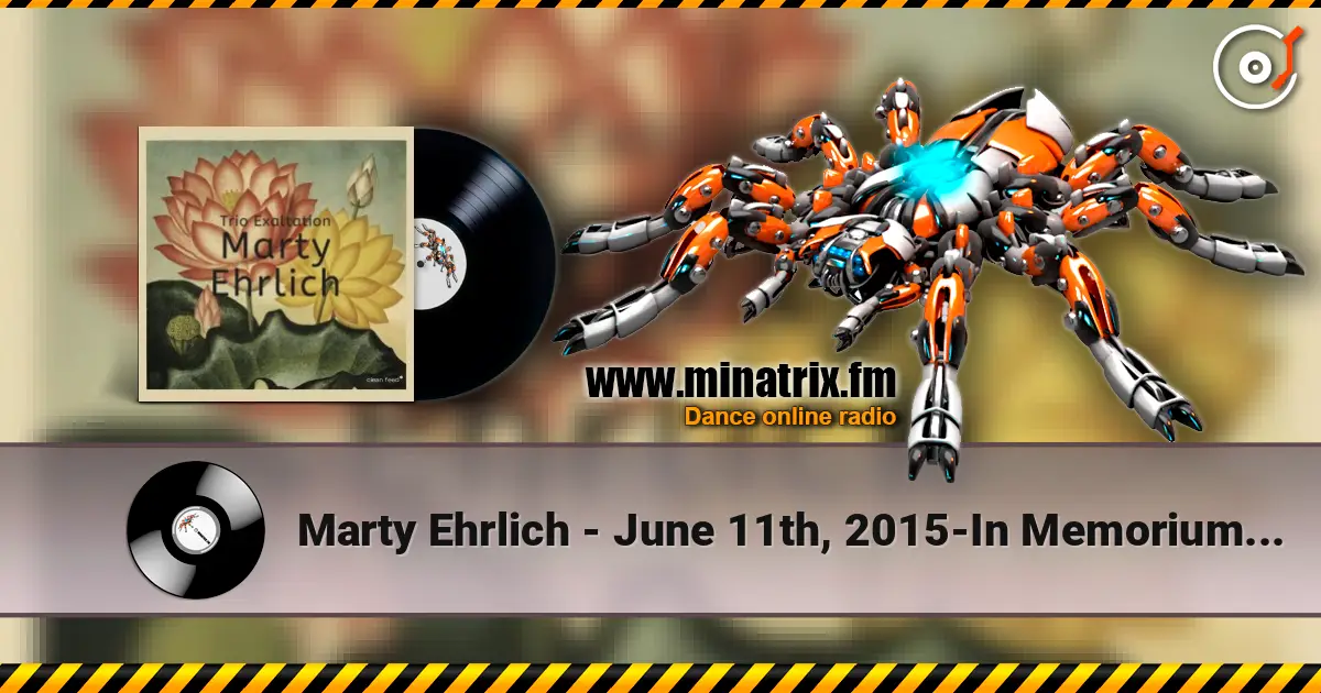 Marty Ehrlich - June 11th, 2015-In Memorium Ornette Coleman écouter en ligne en haute qualité | Minatrix.FM