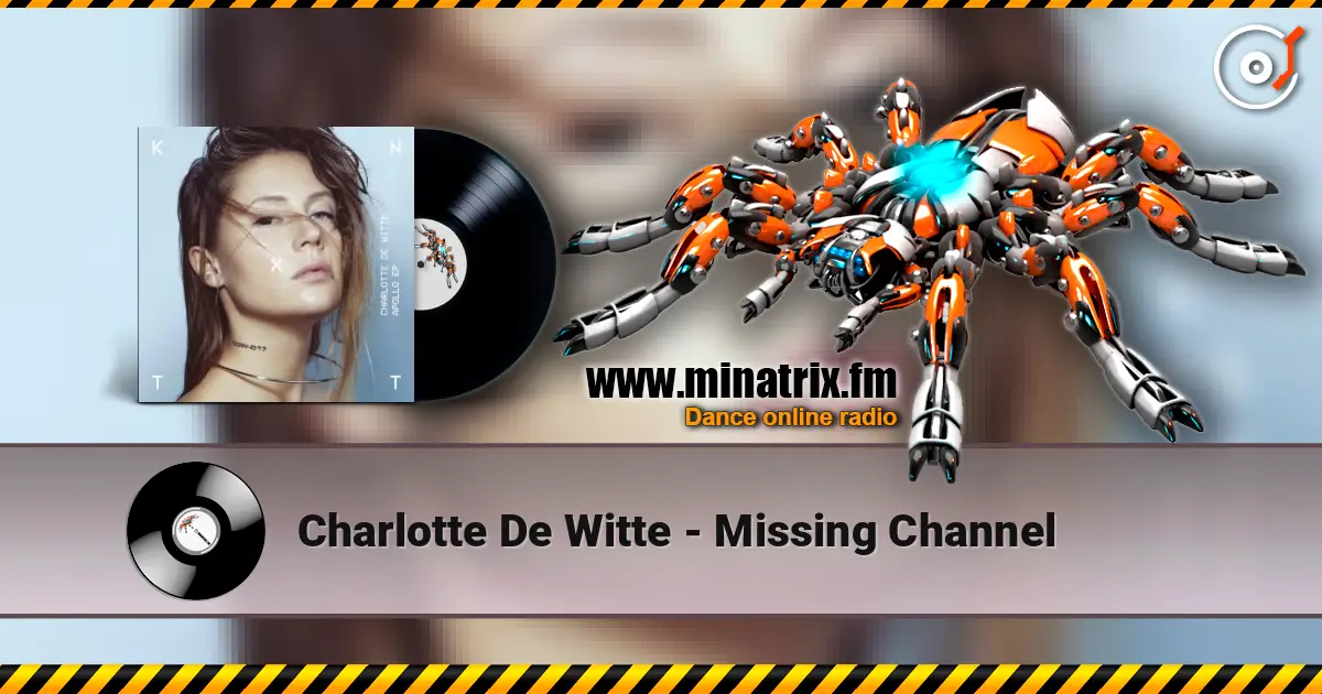 Charlotte De Witte - Missing Channel écouter en ligne en haute qualité | Minatrix.FM
