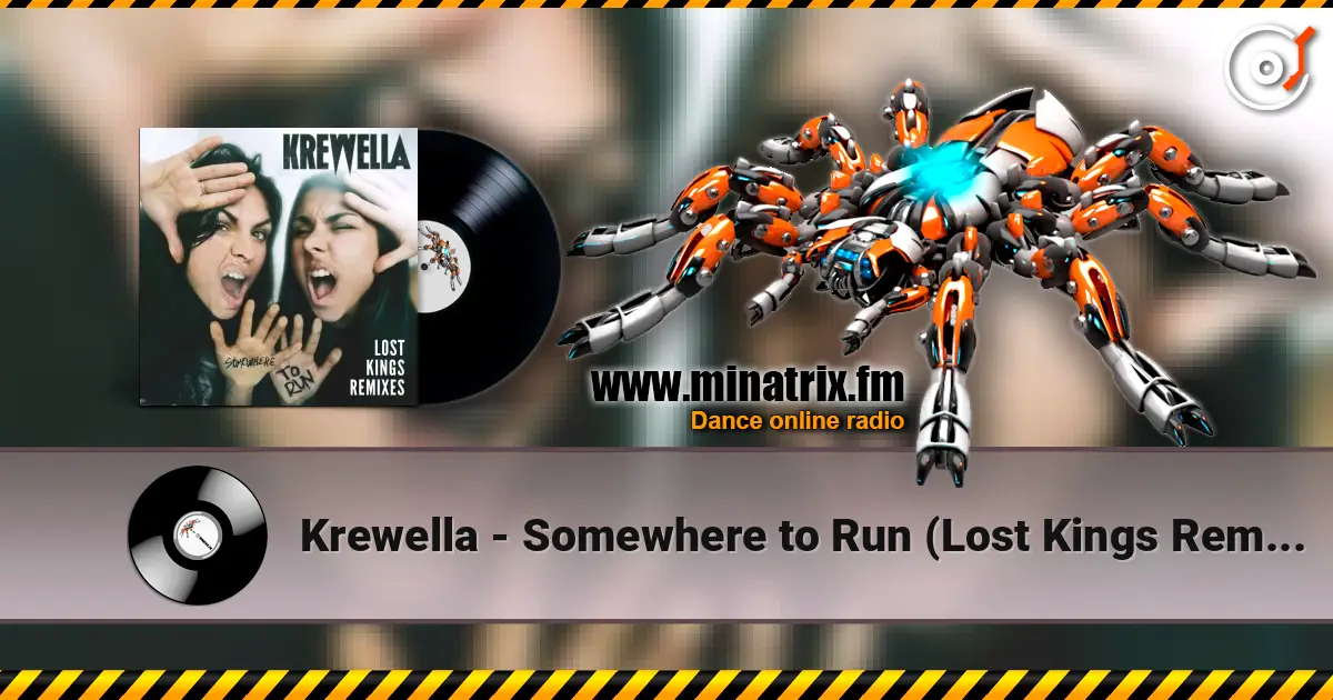 Krewella - Somewhere to Run (Lost Kings Remix) écouter en ligne en haute qualité | Minatrix.FM