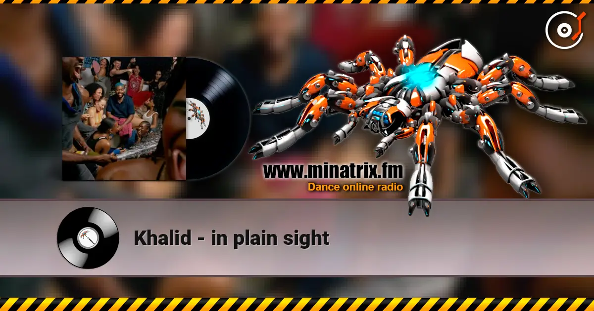 Khalid - in plain sight écouter en ligne en haute qualité | Minatrix.FM