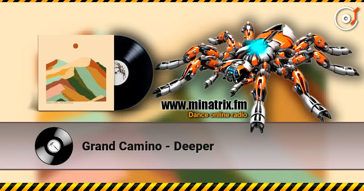 Grand Camino - Deeper écouter en ligne en haute qualité | Minatrix.FM
