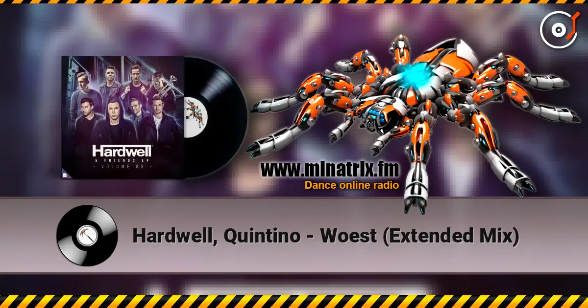 Hardwell, Quintino - Woest (Extended Mix) écouter en ligne en haute qualité | Minatrix.FM