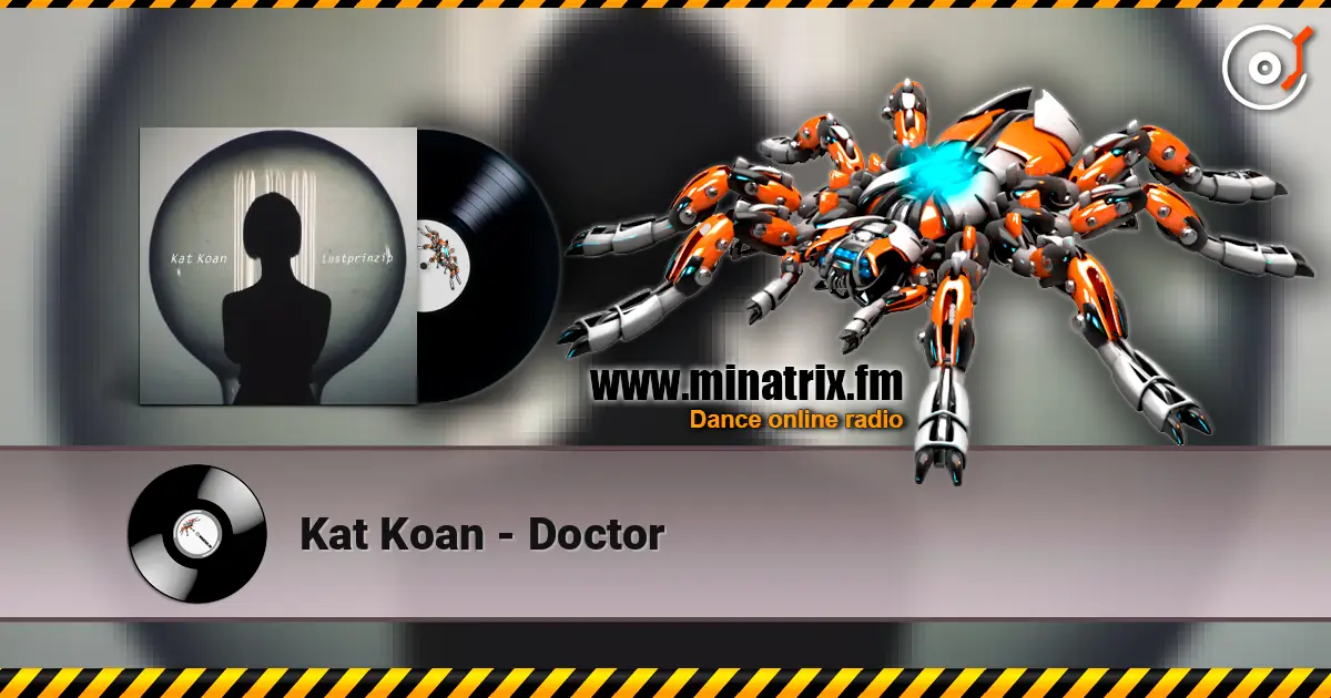 Kat Koan - Doctor écouter en ligne en haute qualité | Minatrix.FM