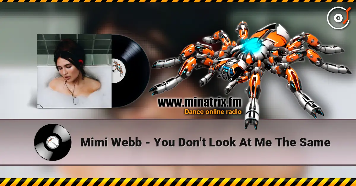 Mimi Webb - You Don't Look At Me The Same écouter en ligne en haute qualité | Minatrix.FM