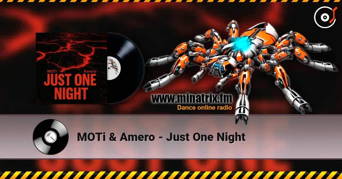 MOTi & Amero - Just One Night écouter en ligne en haute qualité | Minatrix.FM