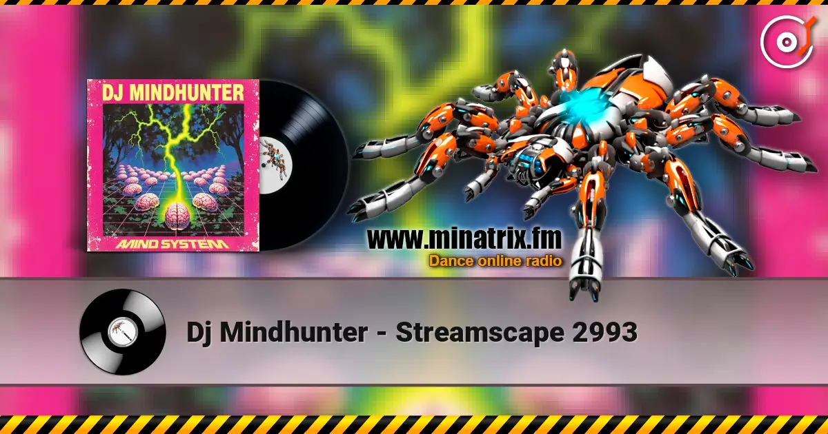 Dj Mindhunter - Streamscape 2993 écouter en ligne en haute qualité | Minatrix.FM