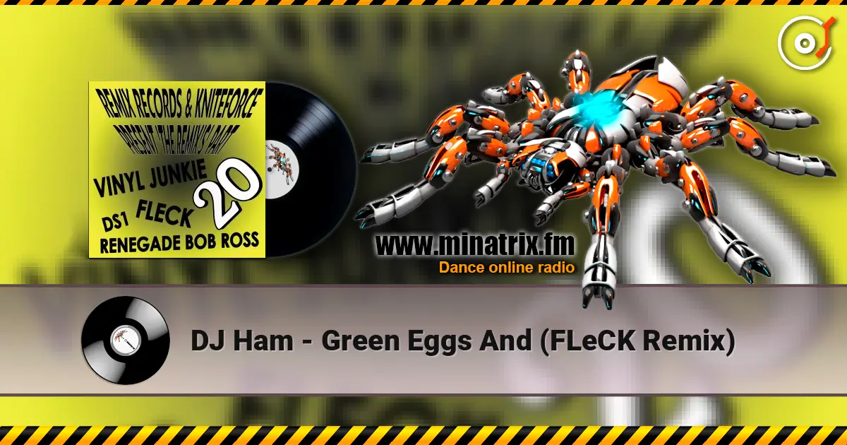 DJ Ham - Green Eggs And (FLeCK Remix) écouter en ligne en haute qualité | Minatrix.FM