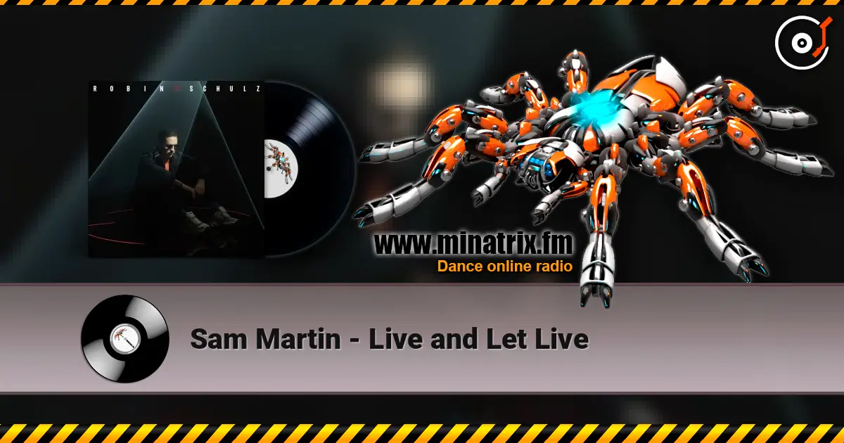 Sam Martin - Live and Let Live écouter en ligne en haute qualité | Minatrix.FM
