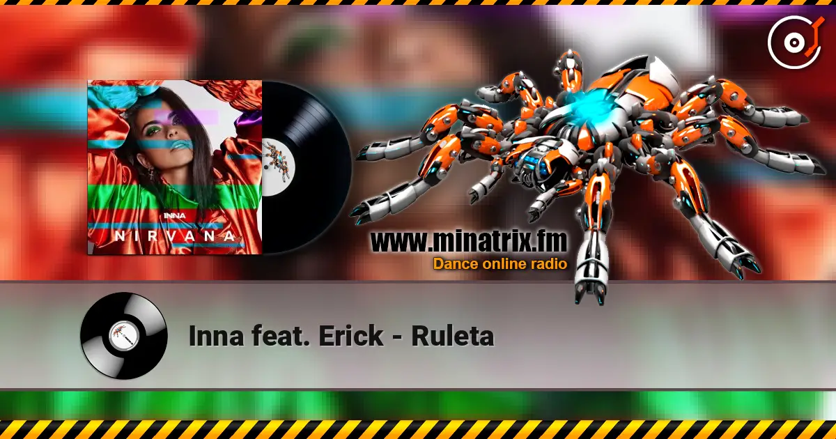 Inna feat. Erick - Ruleta écouter en ligne en haute qualité | Minatrix.FM