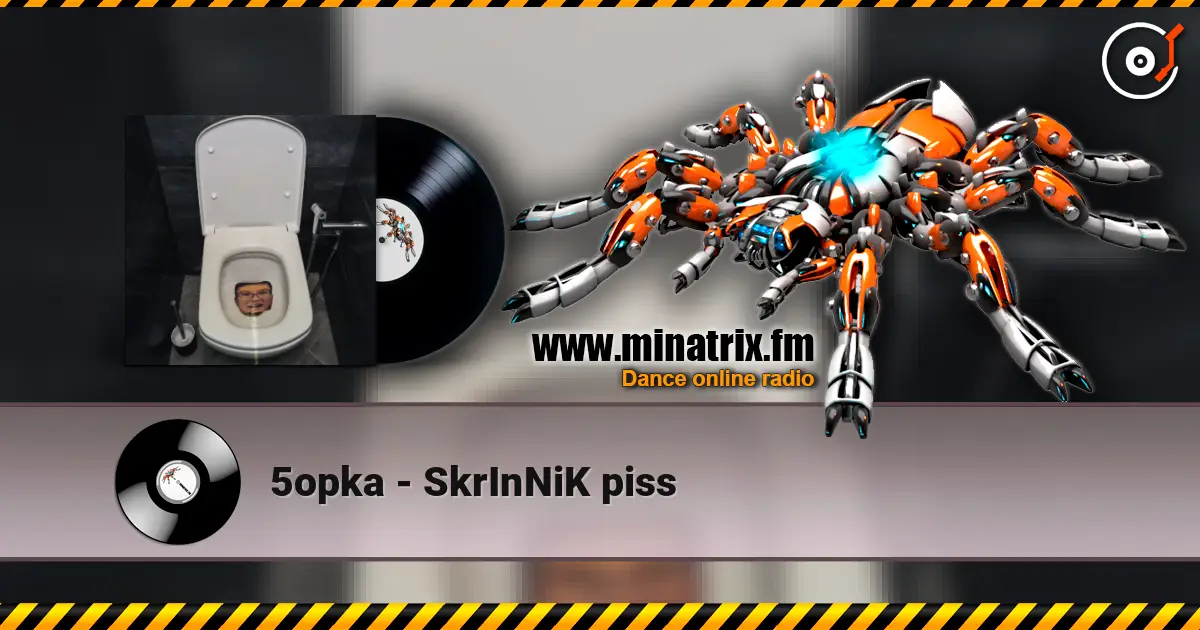 5opka - SkrInNiK piss écouter en ligne en haute qualité | Minatrix.FM