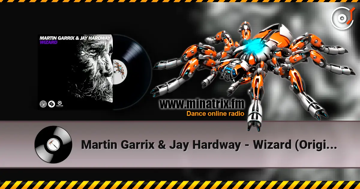 Martin Garrix & Jay Hardway - Wizard (Original Mix) écouter en ligne en haute qualité | Minatrix.FM