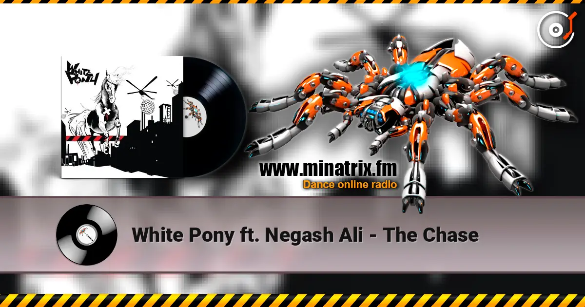 White Pony ft. Negash Ali - The Chase écouter en ligne en haute qualité | Minatrix.FM