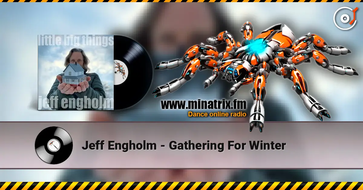 Jeff Engholm - Gathering For Winter écouter en ligne en haute qualité | Minatrix.FM