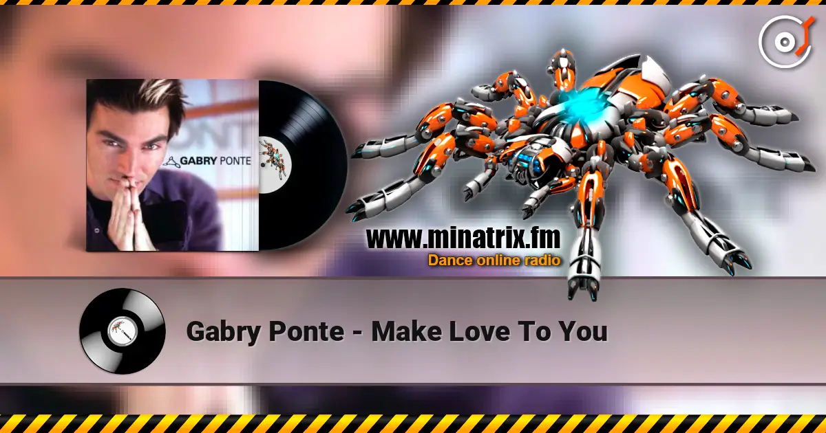 Gabry Ponte - Make Love To You écouter en ligne en haute qualité | Minatrix.FM