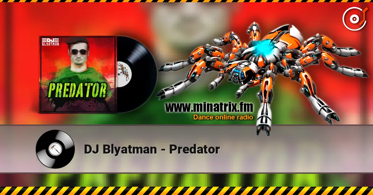 DJ Blyatman - Predator écouter en ligne en haute qualité | Minatrix.FM