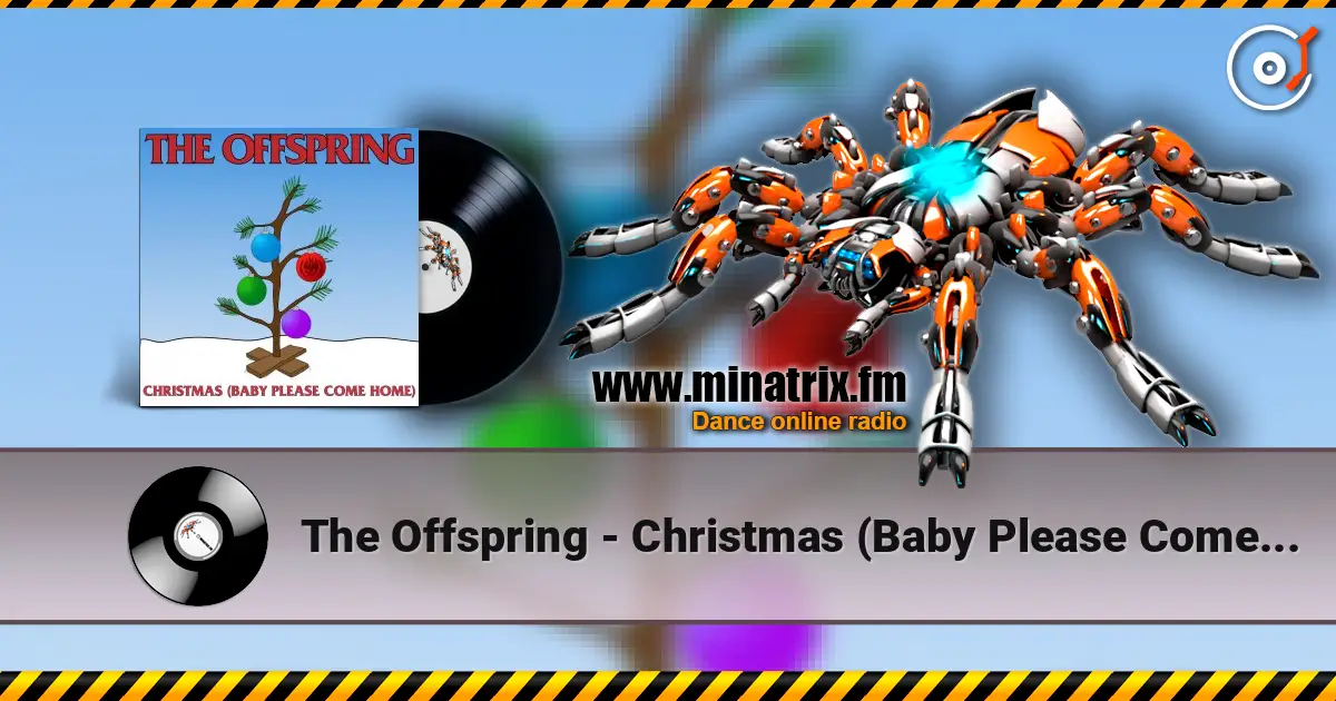 The Offspring - Christmas (Baby Please Come Home) écouter en ligne en haute qualité | Minatrix.FM