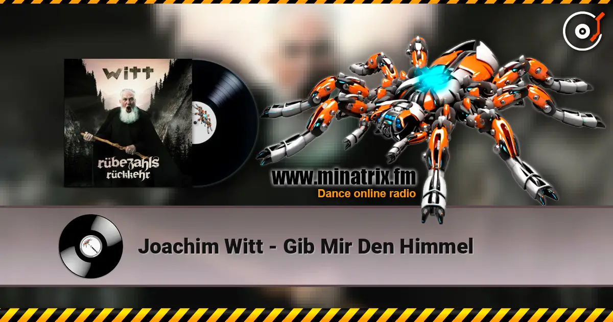 Joachim Witt - Gib Mir Den Himmel écouter en ligne en haute qualité | Minatrix.FM