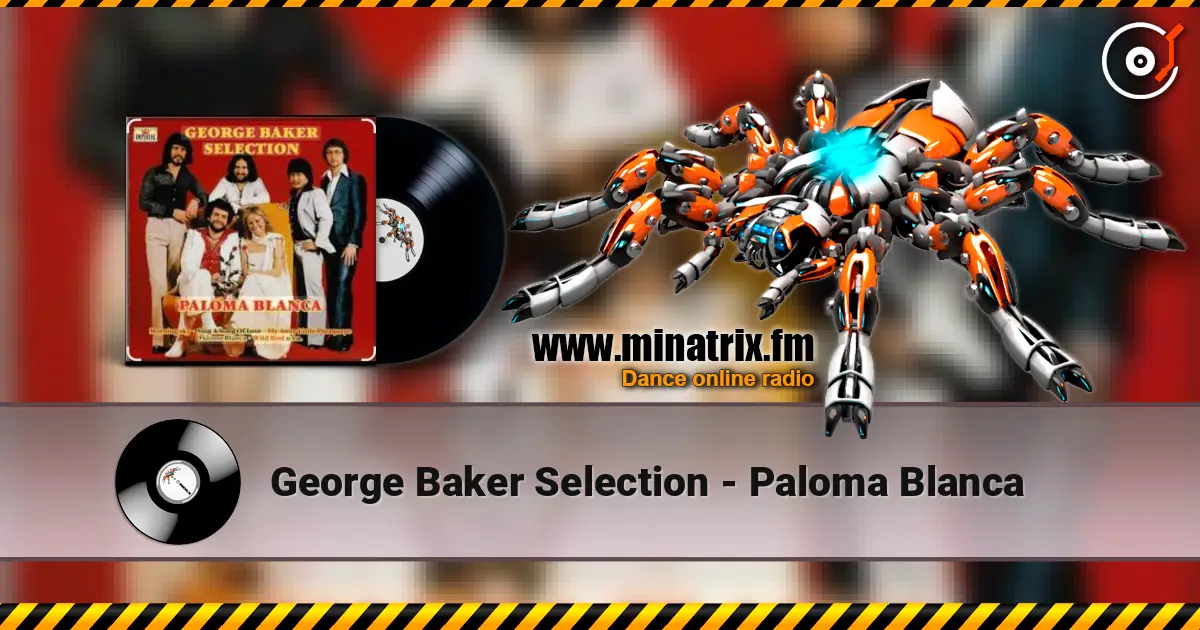 George Baker Selection - Paloma Blanca écouter en ligne en haute qualité | Minatrix.FM