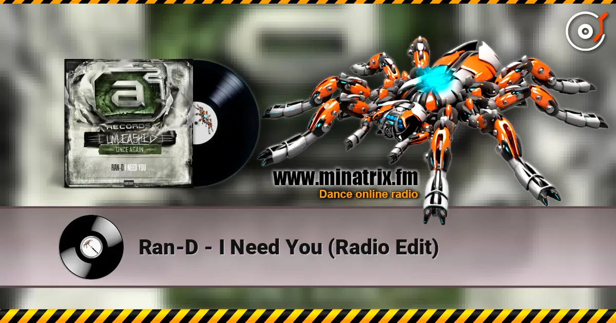 Ran-D - I Need You (Radio Edit) écouter en ligne en haute qualité | Minatrix.FM