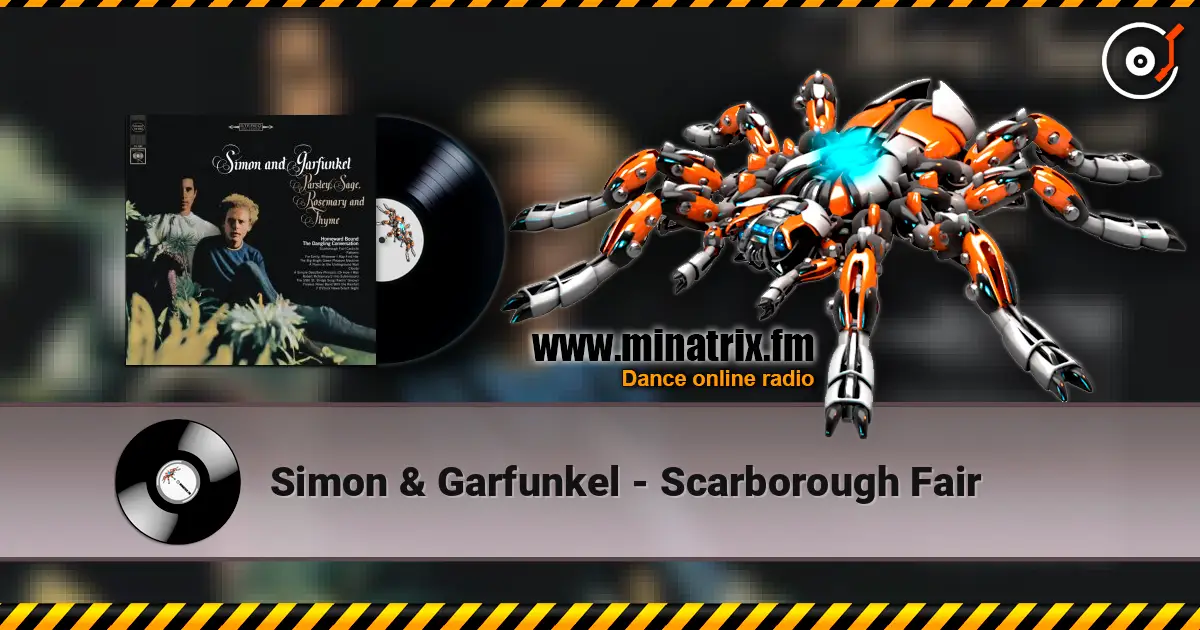 Simon & Garfunkel - Scarborough Fair écouter en ligne en haute qualité | Minatrix.FM