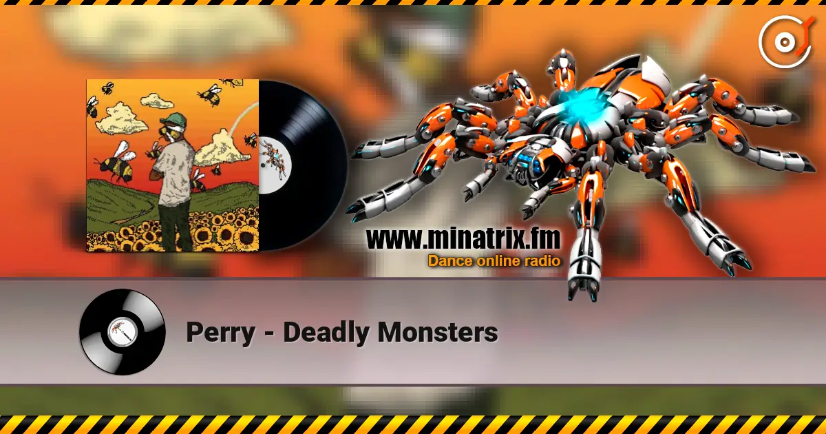 Perry - Deadly Monsters écouter en ligne en haute qualité | Minatrix.FM
