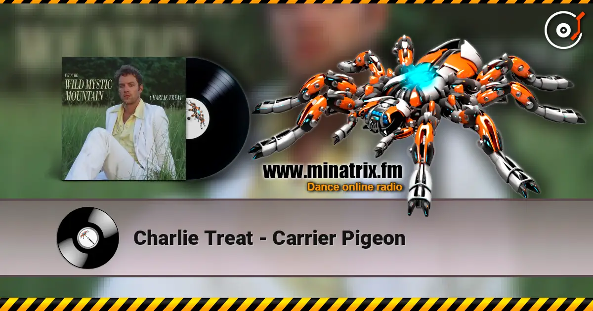Charlie Treat - Carrier Pigeon écouter en ligne en haute qualité | Minatrix.FM