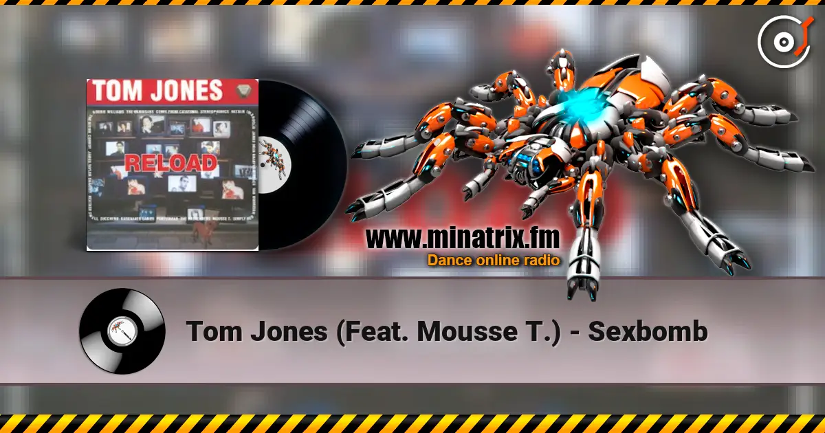 Tom Jones (Feat. Mousse T.) - Sexbomb écouter en ligne en haute qualité | Minatrix.FM