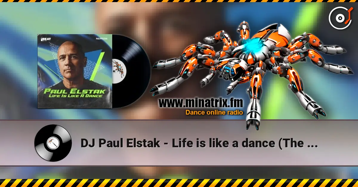 DJ Paul Elstak - Life is like a dance (The hitmen remix) écouter en ligne en haute qualité | Minatrix.FM