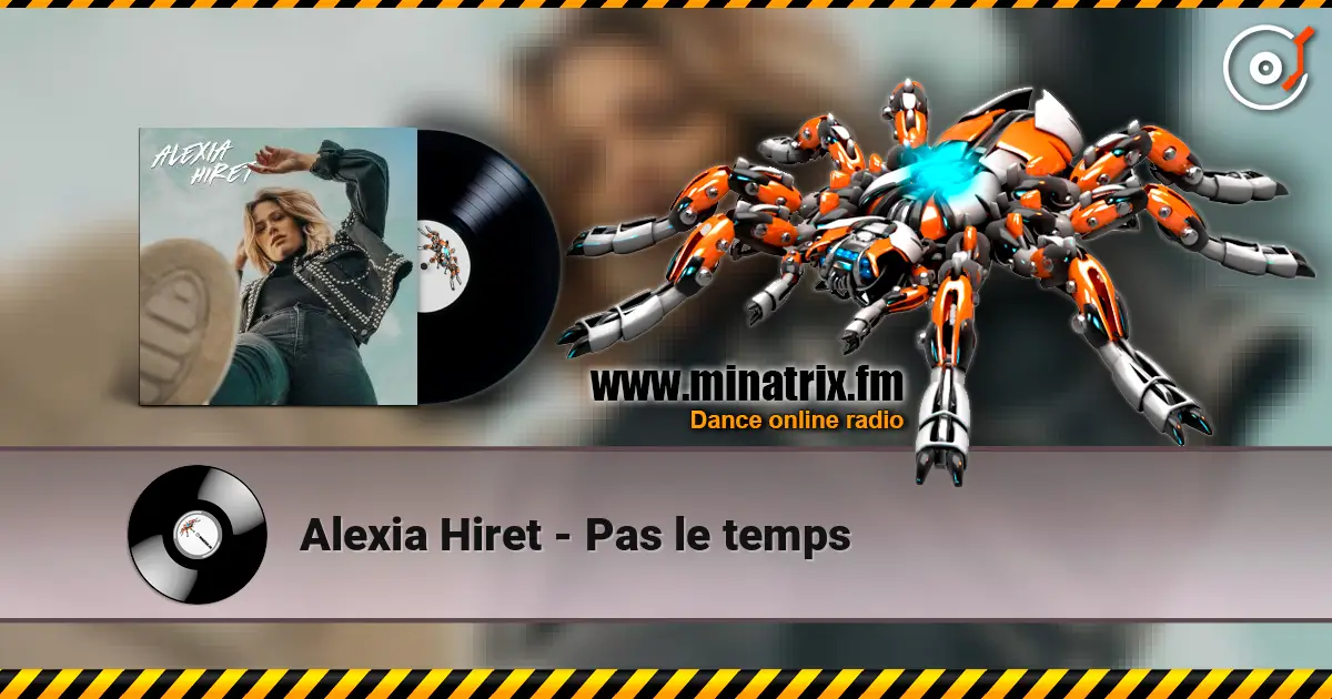Alexia Hiret - Pas le temps écouter en ligne en haute qualité | Minatrix.FM