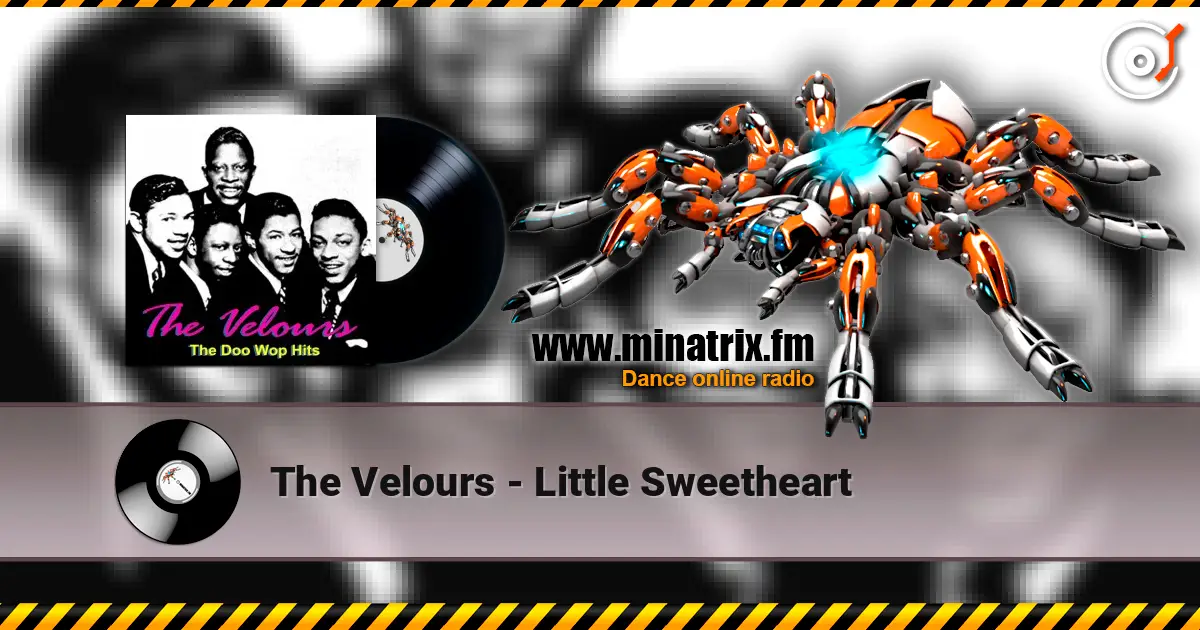 The Velours - Little Sweetheart écouter en ligne en haute qualité | Minatrix.FM