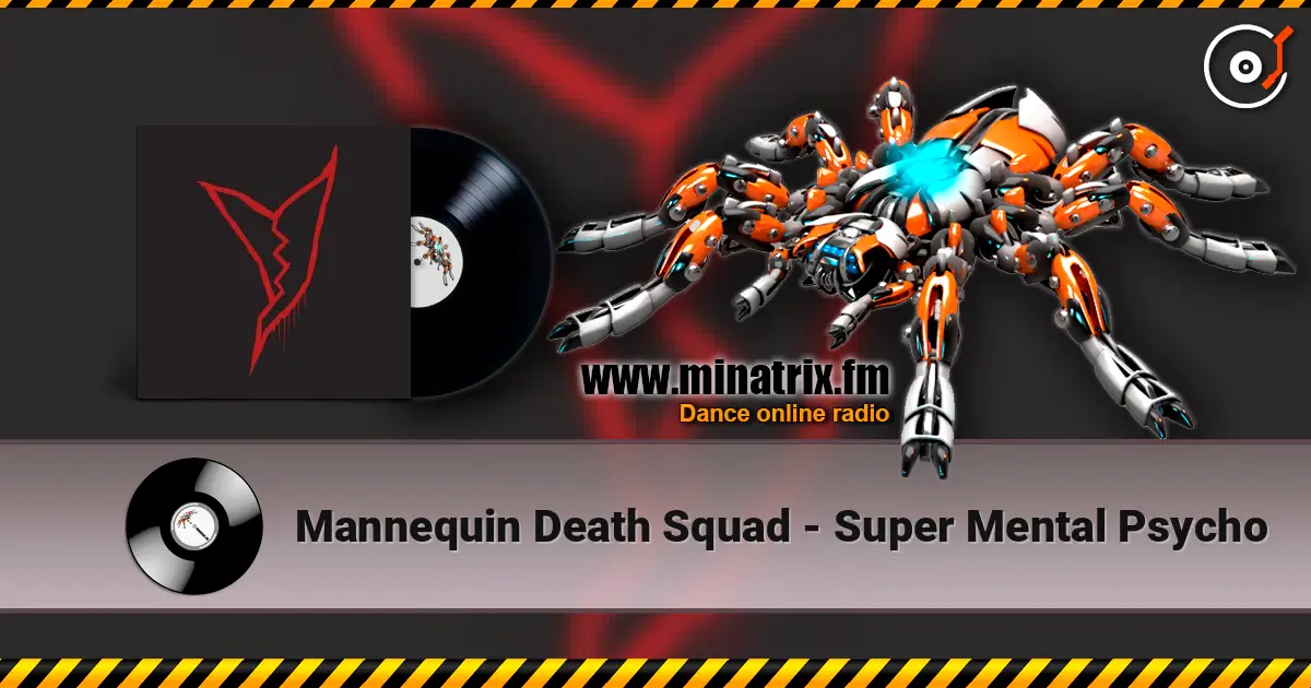 Mannequin Death Squad - Super Mental Psycho écouter en ligne en haute qualité | Minatrix.FM