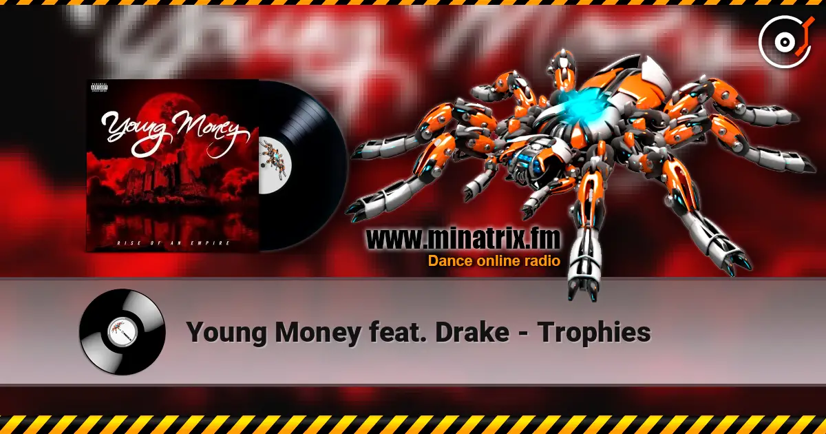 Young Money feat. Drake - Trophies écouter en ligne en haute qualité | Minatrix.FM